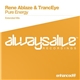 Rene Ablaze & TrancEye - Pure Energy